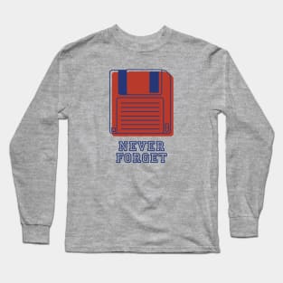 Never Forget Retro Floppy Disk Long Sleeve T-Shirt